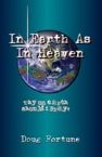 CLEARANCE: In Earth as in Heaven (book) by Doug Fortune